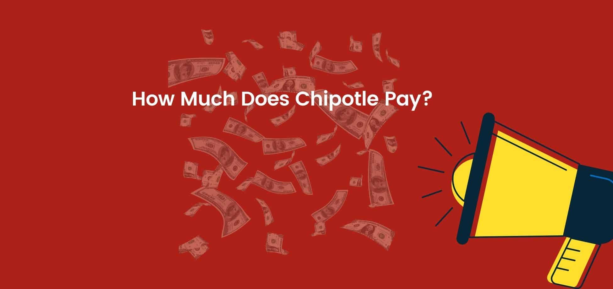 The Chipotle starting pay is low but there are many opportunities to quickly advance to a high-paying management position.
