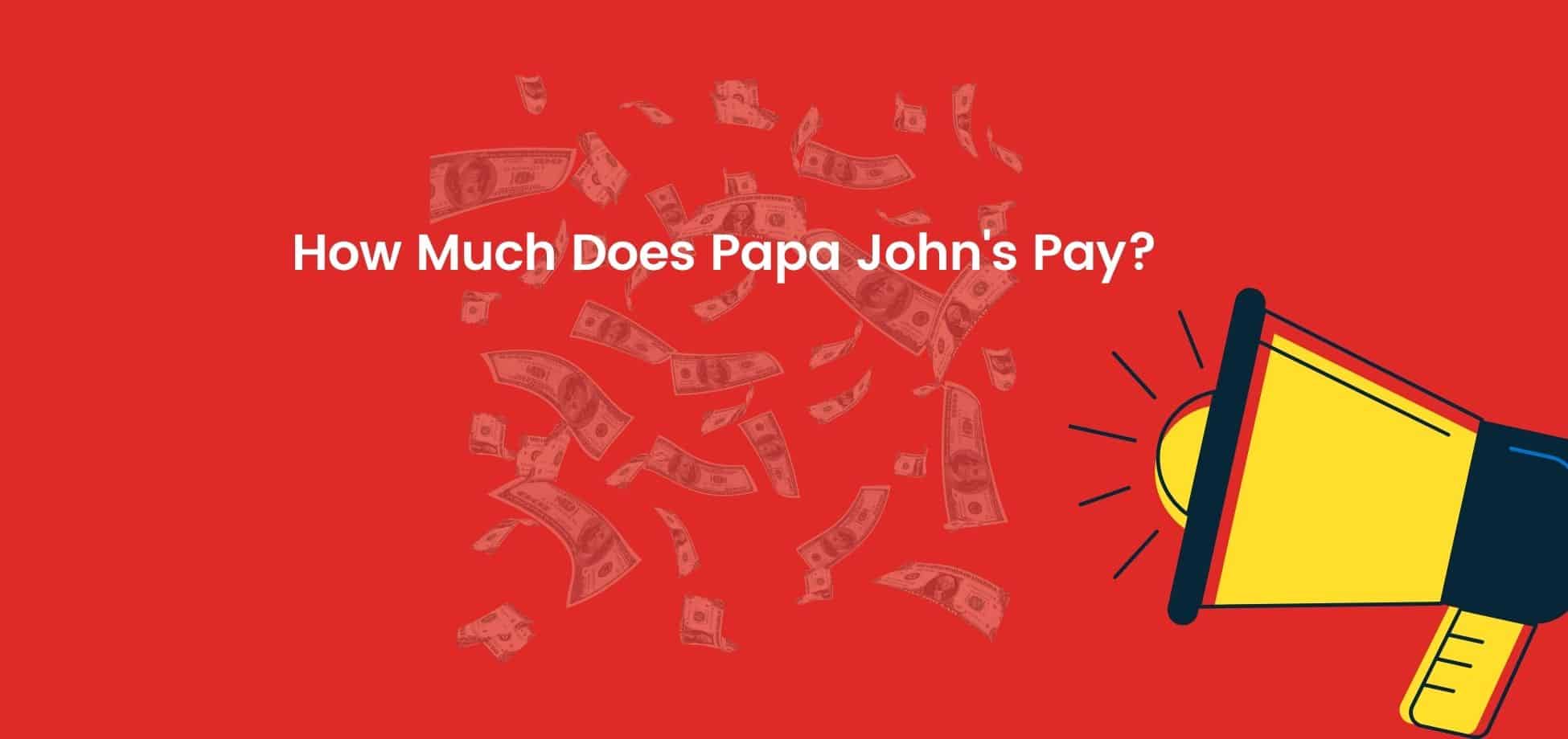 Papa John's starting pay needs improvement but there are many opportunities to advance within the company rather quickly.