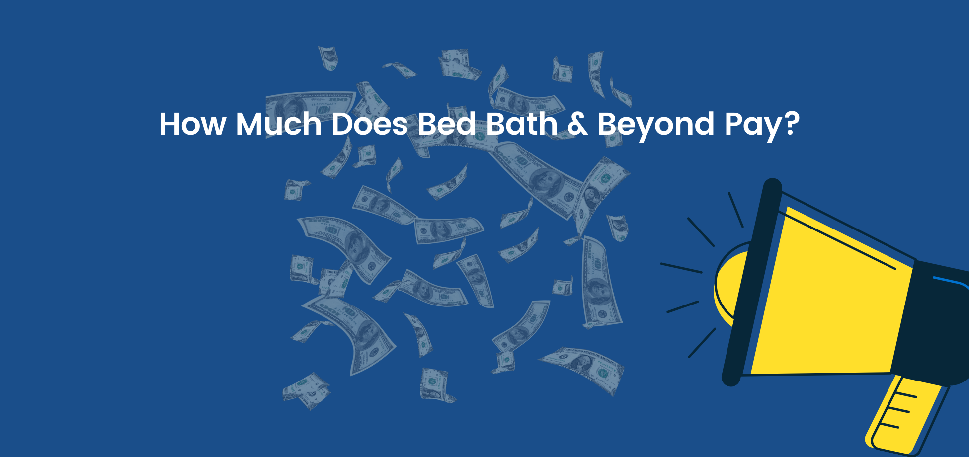 See the Bed Bath & Beyond starting pay?