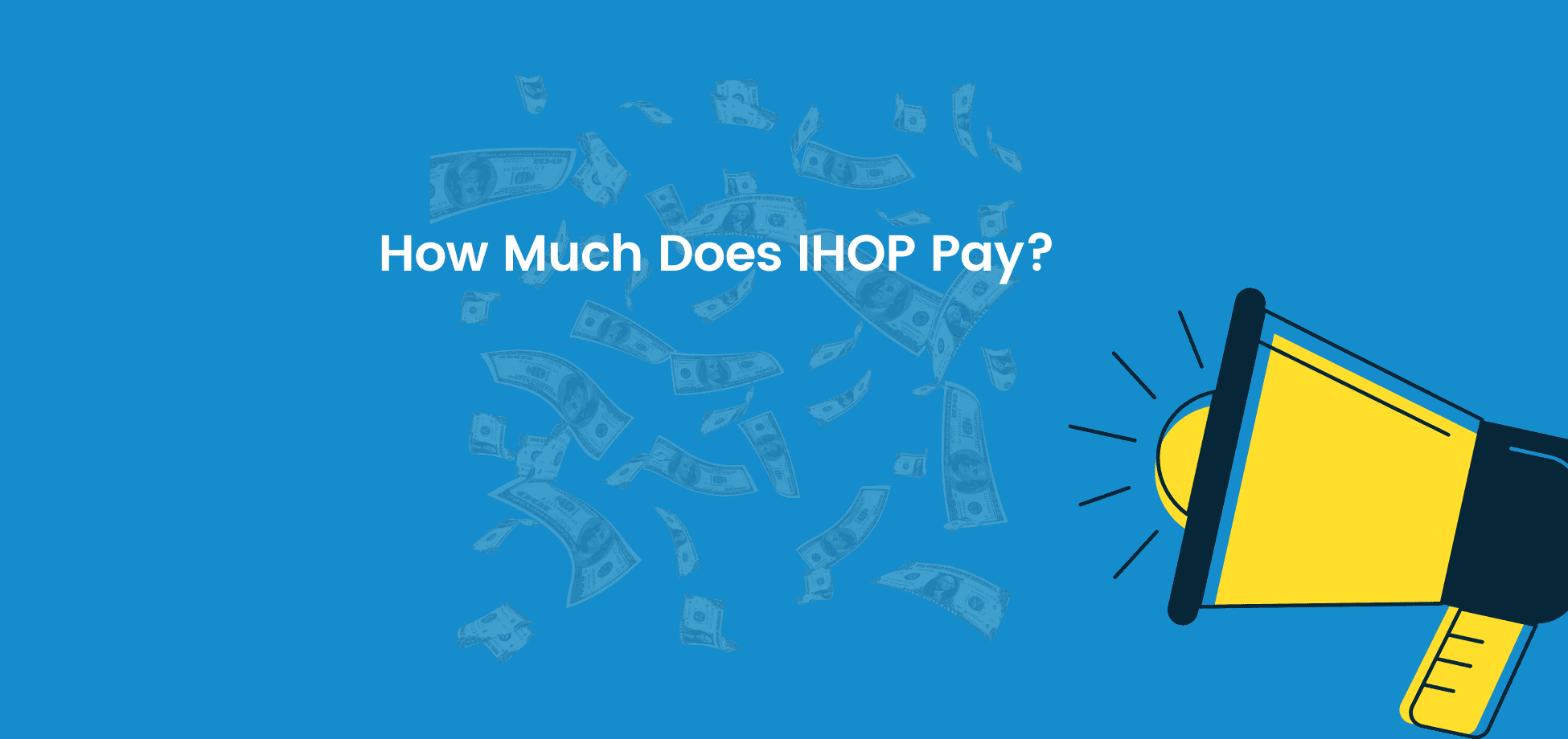 The IHOP starting pay can use a little improvement.