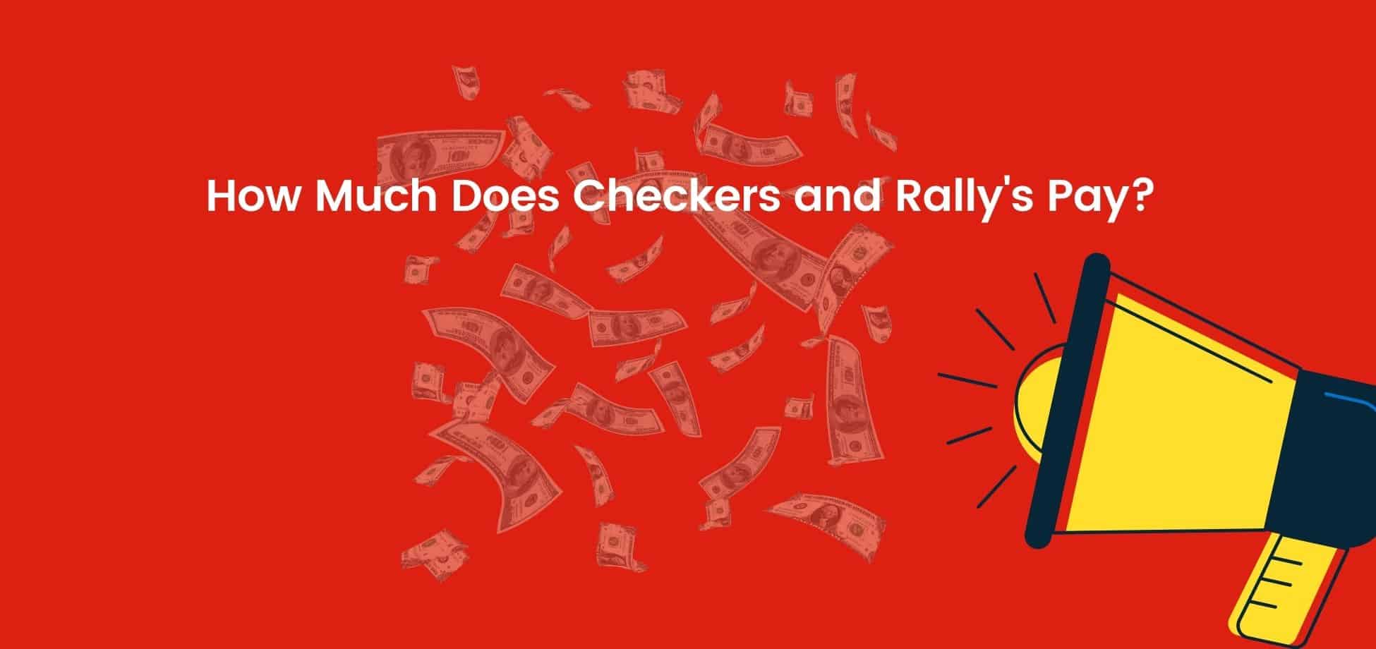 See Checkers and Rally's starting pay.